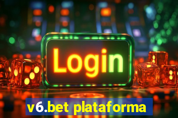 v6.bet plataforma